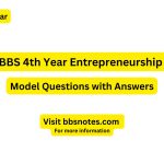 BBS 4th Year Entrepreneurship Model Question Paper with Answers