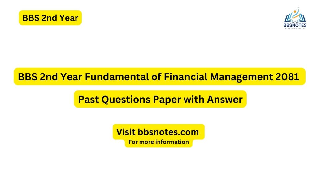 BBS 2nd Year Financial Management 2081 Questions Paper with Answers